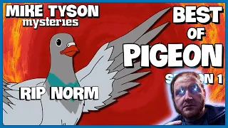 Best of Pigeon Laugh-Along | Mike Tyson Mysteries | Season 1 #RIPNORMMACDONALD