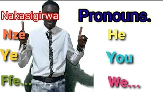 Pronouns in luganda || Nakasigirwa lesson 12