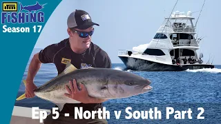 ITM Fishing S17 - EP5: North vs South (Part 2)