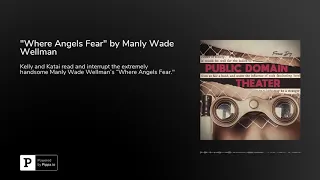 "Where Angels Fear" by Manly Wade Wellman