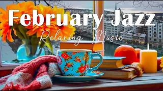 February Jazz - Instrumental Calm Winter Jazz Music & Delicate Bossa Nova to Upbeat your mood