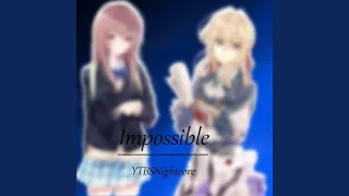 Impossible (Nightcore)