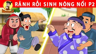 RẢNH RỖI SINH NÔNG NỔI P2 - Nhân Tài Đại Việt - Phim hoạt hình - Truyện Cổ Tích Việt Nam
