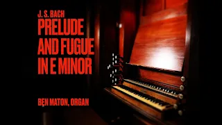 J. S. BACH // Prelude and Fugue in E Minor BWV 533 // Organ 🎹