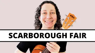 4 Beautiful Ways To Play Scarborough Fair on Ukulele (Simon & Garfunkel) - Tutorial & Play Along