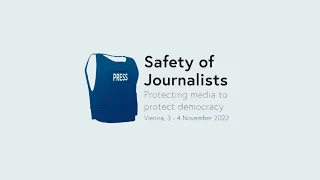 High-level Conference - Safety of Journalists: Protecting media to protect democracy