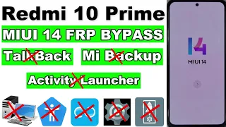 Redmi 10 Prime FRP Bypass MIUI 14/Android 13 -TalkBack Not Working-No Mi Backup Activity Launcher
