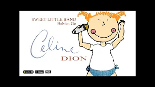 Babies Go Celine Dion. Sweet Little Band. Celine Dion para bebes