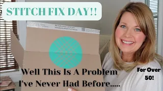 Stitch Fix Unboxing And Try On For Over 50! This Is A Problem I've Never Had!!!