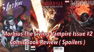 Morbius The Living Vampire Issue #2 Comic Book Review | Spoilers | Vita Ayala | Marvel Comics |