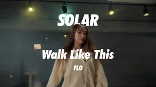 FLO - Walk Like This / Solar X Heewon Choreography