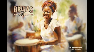 Brujas de Cuba | Documental sobre mujeres y Santería | Pablo Renteria