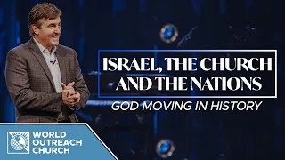 Israel, the Church & the Nations [God Moving in History] • Pastor Allen Jackson