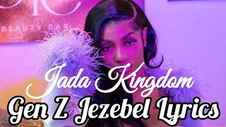 Jada Kingdom - Gen Z Jezebel (Lyrics )