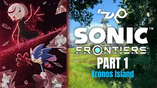 SONIC FRONTIERS | Part 1: Kronos Island (Longplay)
