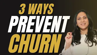 3 Ways To Increase Renewal and PREVENT CHURN: RETENTION Teams