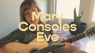 Mary Consoles Eve | Sandra McCracken