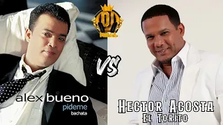 Alex Bueno VS Hector Acosta (el torito) , Choque de Titanes, Bachata Mix Dj Real