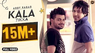 KALA TIKKA | ABBY  RABAB | YAAR ANMULLE RECORDS | FULL OFFICIAL SONG 2014