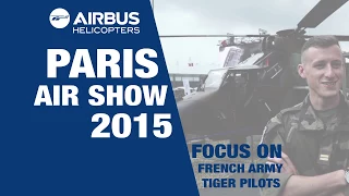 Airbus Helicopters Paris Air Show 2015 French Army Tiger Pilots (French)