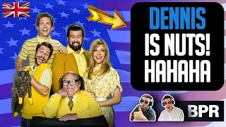 FIRST TIME WATCHING - Always Sunny In Philadelphia - Best of Dennis Reynolds