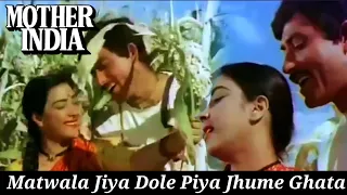 Matwala Jiya Dole Piya | Mother India (1957) | Nargis | Sunil Dutt | Lata Mangeshkar | Mohammed Rafi