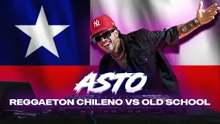 REGGAETON CHILENO VS REGGAETON OLD SCHOOL SESSIONS - DJ ASTO