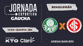 AO VIVO: Palmeiras x Inter - Brasileirão | Jornada Digital 17/04/2024