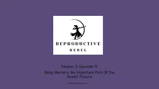 Season 3, Episode 11: Body Memory: An Important Part Of The Health Picture