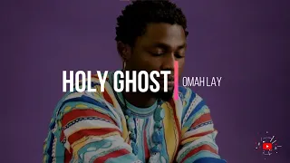 Omah Lay - HOLY GHOST (Lyrics)