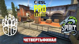 ЧЕТВЕРТЬФИНАЛ. SPIRIT vs BIG. Map-1 INFERNO. EPL SEASON 12