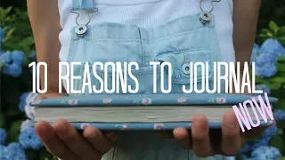 10 REASONS WHY YOU NEED TO START JOURNALING NOW!!!!
