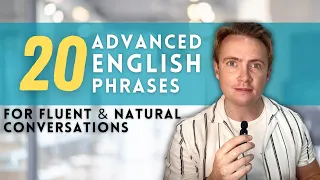 20+ Advanced English Phrases