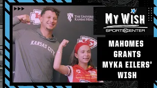 My Wish: Patrick Mahomes grants Myka Eilers’ wish | SportsCenter