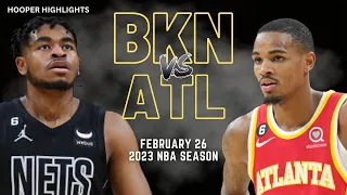 Brooklyn Nets vs Atlanta Hawks Full Game Highlights | Feb 26 | 2023 NBA Season