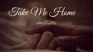 Take Me Home || Stiles & Lydia