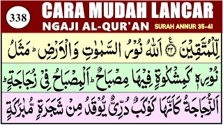 BELAJAR NGAJI QURAN Cara Mudah Belajar Mengaji SURAH AN NUR 35-41, Ep. 338