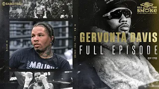 Gervonta Davis | Ep 178 | ALL THE SMOKE Full Episode | SHOWTIME Basketball