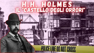 H. H. HOLMES & IL CASTELLO DEGLI ORR0R!