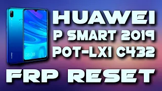 Huawei P Smart 2019 POT-LX1 C432 Reset FRP - with EFT Pro