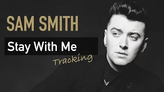 Tracking Sam Smith Stay With Me (Rough Mix)