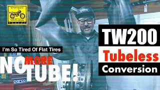 TW200 Tubeless Tire Conversion -  HOW TO / I'm So Tired Of Flat Tires! Yamaha TDUB Club