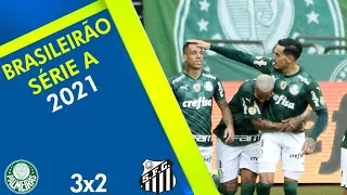 Melhores momentos Palmeiras 3x2 Santos Série A 2021 11ª Rodada