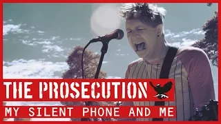 The Prosecution - My Silent Phone And Me (Official Video)