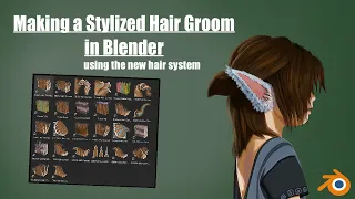 Blender Stylized Hair Grooming Tutorial | 3.6 and +