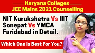 Haryana Colleges Cut-off JEE Mains 2021 | NIT Kurukshetra Vs IIIT Sonipat Vs YMCA Faridabad?