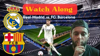 Real Madrid vs Barcelona | El Clásico Live | Watch Along