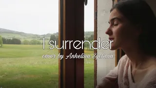 I surrender (cover in ukrainian by Anhelina Sychova)/Hillsong