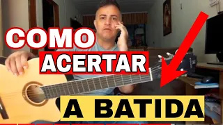 COMO ACERTA A BATIDA NO VIOLÃO  e mudança de acordes e muito mais