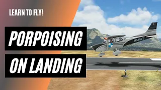 Why an Aircraft Porpoises on Landing | How to Land an Airplane